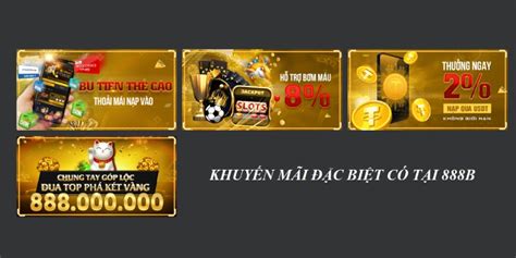 Khuyến mãi 888b cực kỳ hấp dẫn cho người chơi .